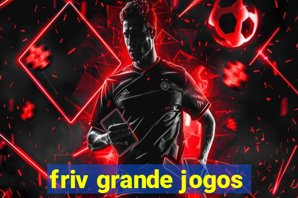 friv grande jogos